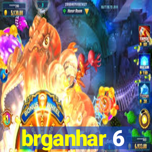 brganhar 6